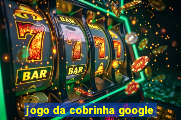 jogo da cobrinha google